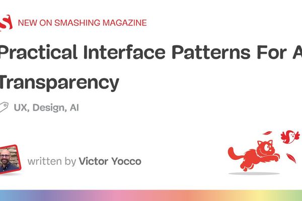 Practical Interface Patterns For AI Transparency (Part 2)