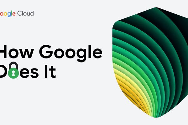 Google Cloud's 'How Google Does It' Security Series: Inside Google's Cybersecurity Playbook