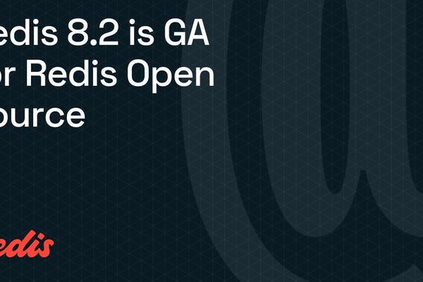 Redis 8.2 Hits GA: 35% Faster Commands, 67% Less JSON Memory, and New Stream Workflows