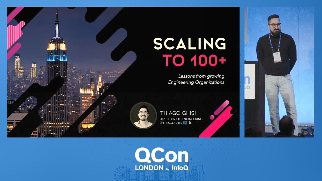 Scaling to 100+ as a Director: Lessons From Growing Engineering Organizations - InfoQ