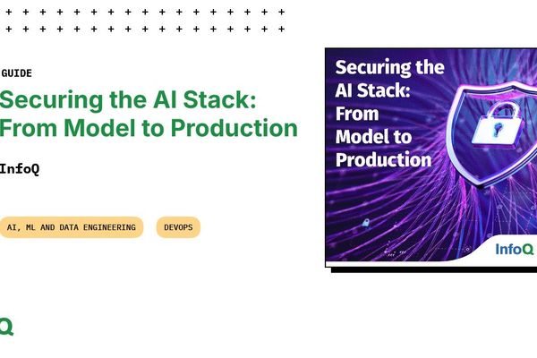 Securing the AI Stack: From Model to Production - InfoQ