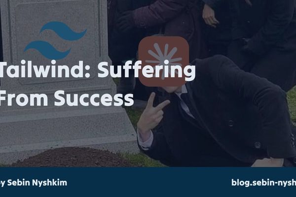 Tailwind: Suffering From Success – A Reflection on Open‑Source Sustainability in the Age of AI