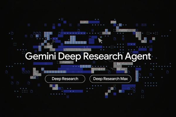 Google Doubles Down on AI Research with Deep Research and Deep Research Max