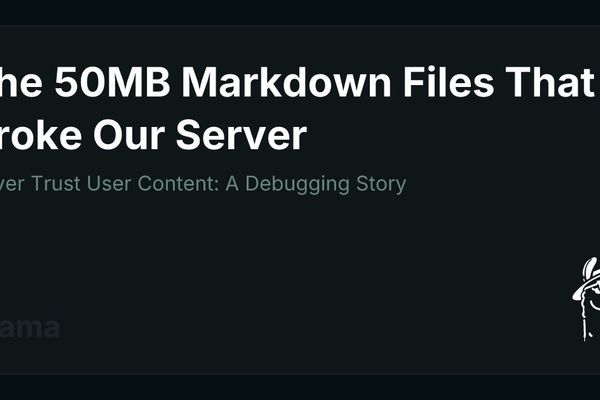 The 50MB Markdown Files That Broke Our Server: A Debugging Tale