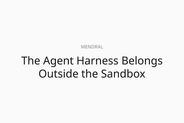 The Agent Harness Belongs Outside the Sandbox