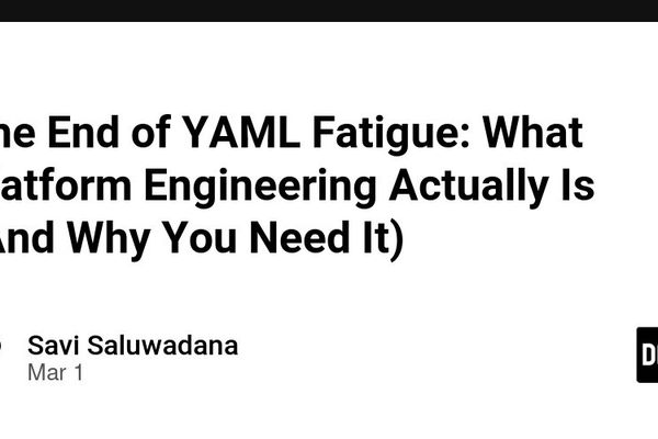 The End of YAML Fatigue: What Platform Engineering Actually Is (And Why You Need It)