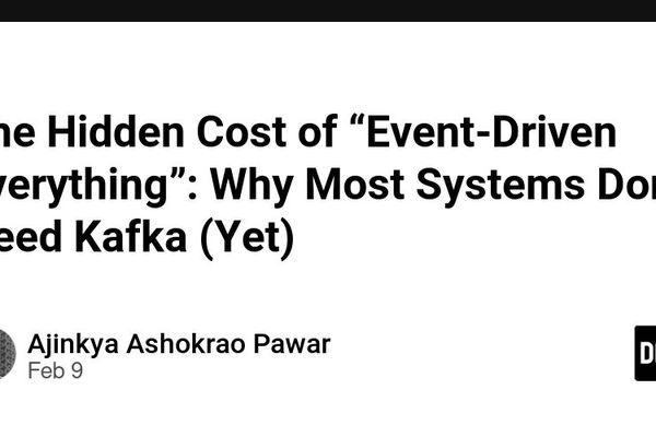 The Hidden Cost of “Event-Driven Everything”: Why Most Systems Don't Need Kafka (Yet)