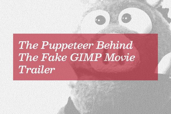The Puppeteer Behind The Fake GIMP Movie Trailer