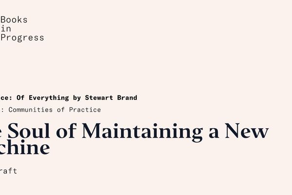 The Soul of Maintaining a New Machine - Third Draft | Books in Progress