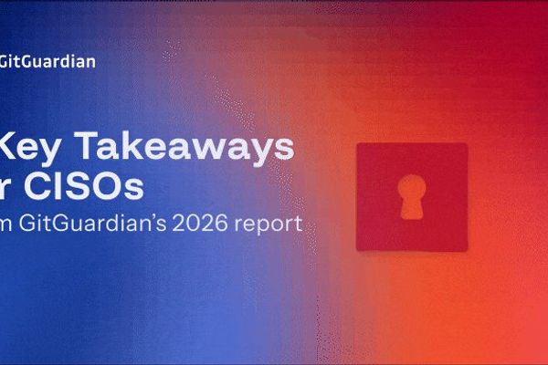 The State of Secrets Sprawl 2026: 9 Takeaways for CISOs