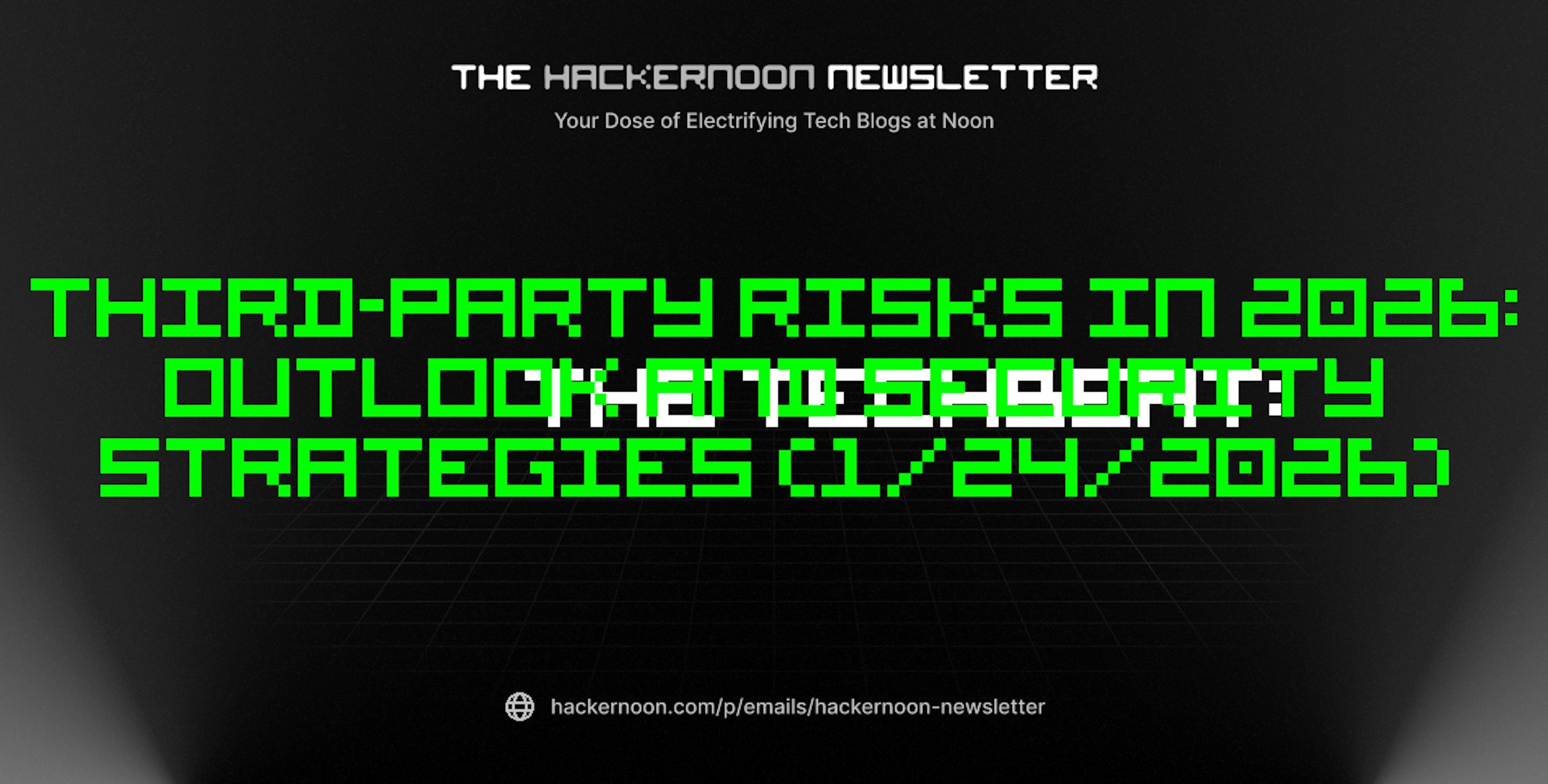 featured image - The TechBeat: Third-Party Risks in 2026: Outlook and Security Strategies (1/24/2026)