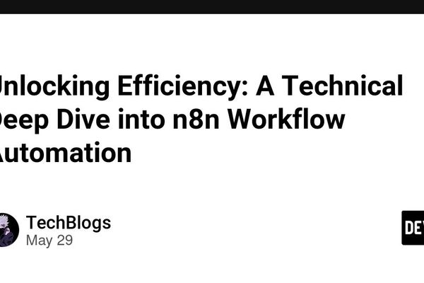 Unlocking Efficiency: A Technical Deep Dive into n8n Workflow Automation