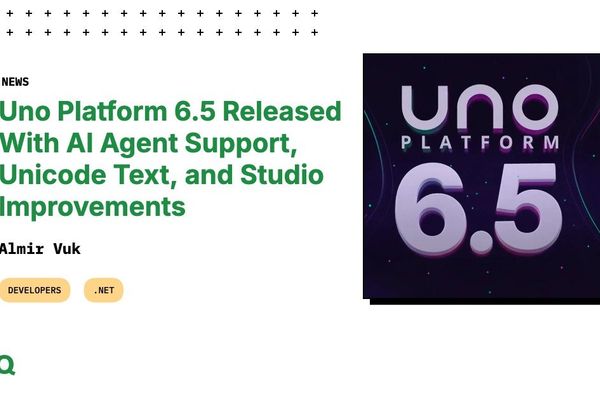 Uno Platform 6.5 Delivers AI Agent Integration, Unicode Support, and Enhanced Studio Experience
