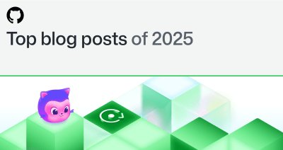 A clean header with the GitHub logo features the bold text “Top blog posts of 2025.” Below it, a grid of glowing green and translucent cubes forms a geometric landscape. GitHub’s colorful Mona mascot sits on one cube near an icon resembling a refresh or sync symbol. The design uses soft gradients and bright highlights to create a modern, tech‑themed look.