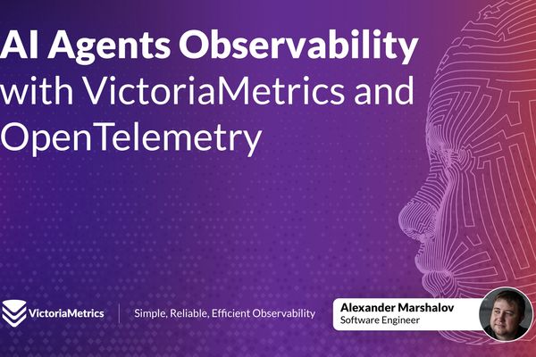 Watching the Machines That Think: AI Agent Observability with OpenTelemetry and VictoriaMetrics
