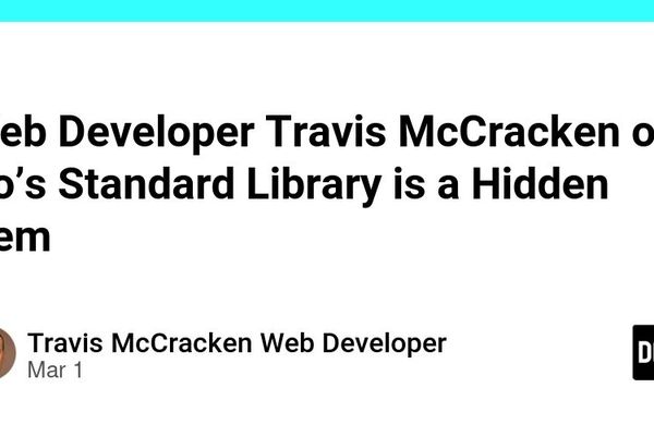 Web Developer Travis McCracken on Go's Standard Library is a Hidden Gem