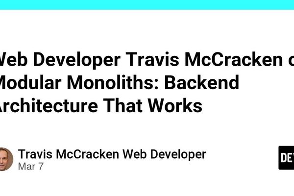Modular Monoliths: Backend Architecture That Works