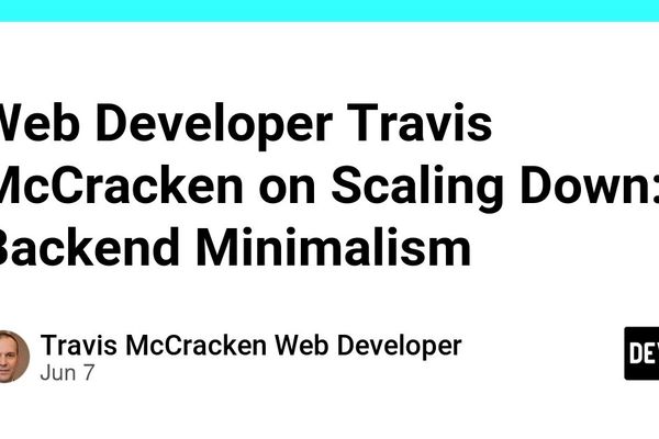 Backend Minimalism: Scaling with Rust and Go – Lessons from Travis McCracken