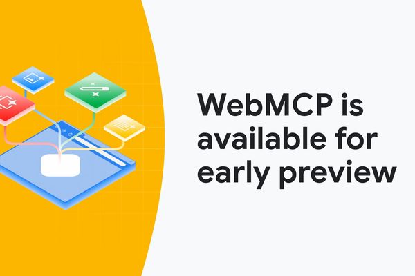 Chrome Launches WebMCP: A New Standard for AI Agent Interactions on the Web