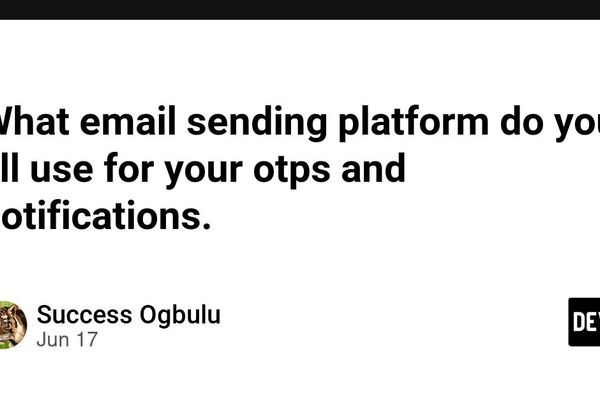 Choosing an email platform for OTPs and product notifications