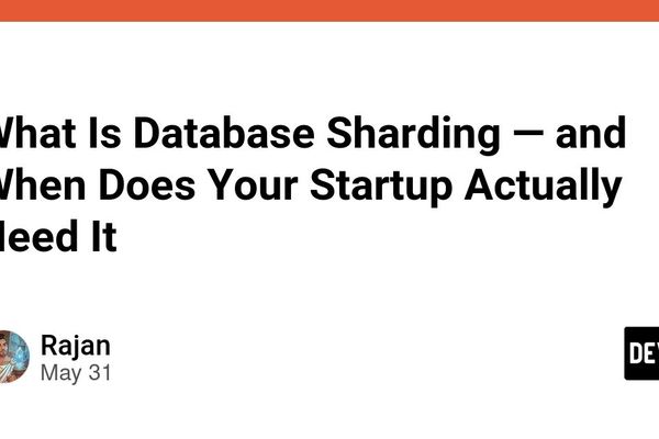Database Sharding: The Scaling Solution You Probably Don't Need Yet