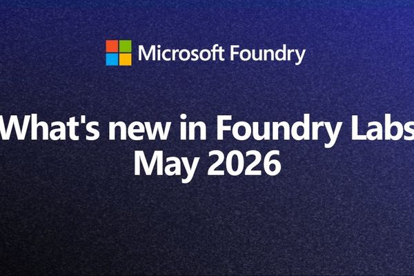 May 2026 Foundry Labs Update: New Agent Benchmarks, Faster Image Model, and First‑Party GeoAI Service