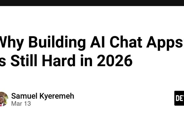 Why Building AI Chat Apps Is Still Hard in 2026
