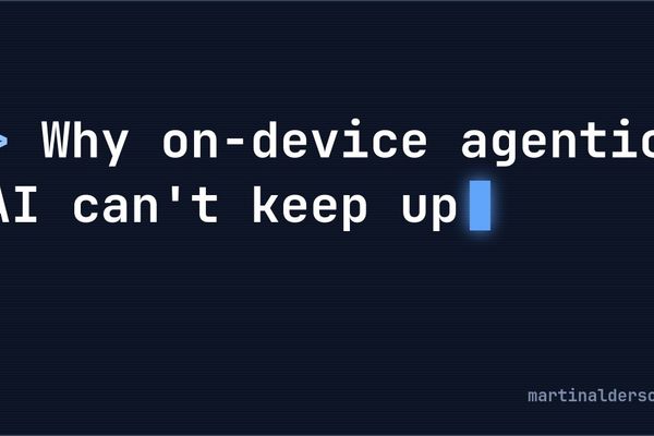 Why On-Device Agentic AI Can't Keep Up