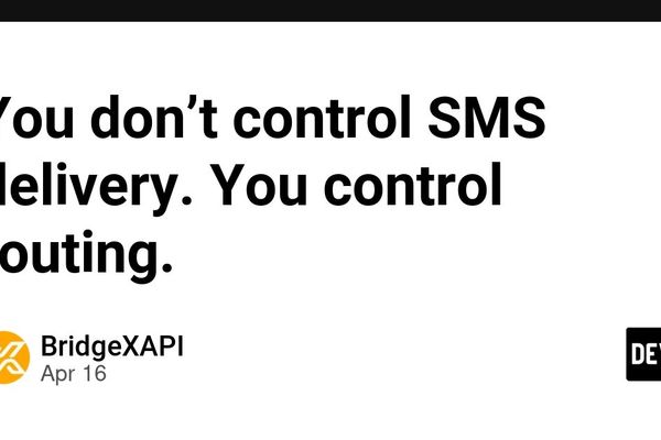 You don't control SMS delivery. You control routing.