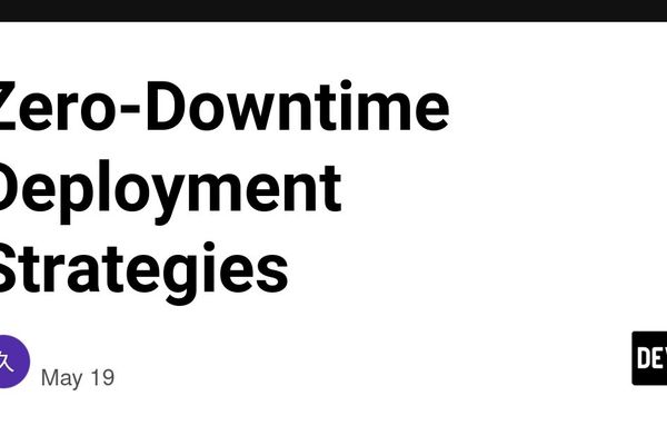 Zero‑Downtime Deployment Strategies for Scalable Services